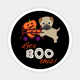 Let's Boo This Halloween Pug Dog Design Magnet